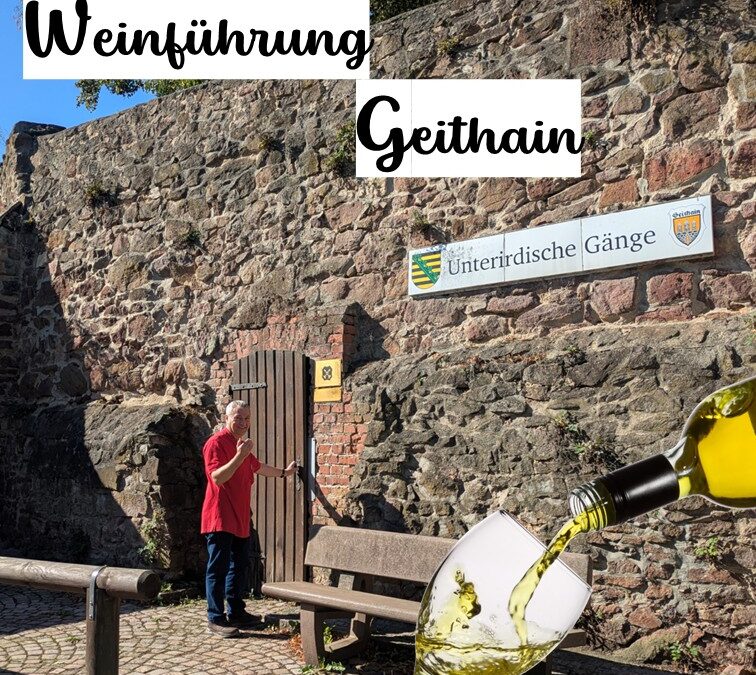 Führung durch die unterirdischen Gänge in Geithain mit Wein – 18 Uhr