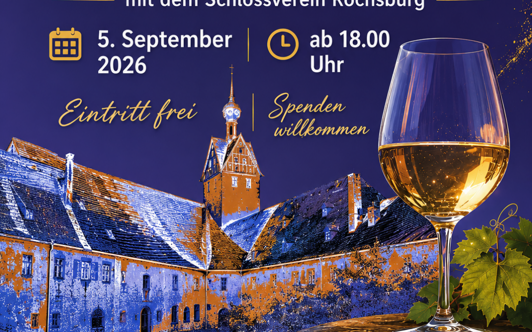 Romantischer Weinabend mit dem Schlossverein Rochsburg – Eintritt frei